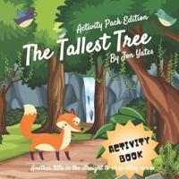 The Tallest Tree: A bedtime journey through the forest to share with your little ones. Relaxed Breathing straight to sleep at night time and Activity book for the daytime. A straight to sleep title.