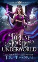 Fortune Academy Underworld: Book Four