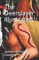 The Deerslayer Illustrated