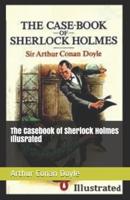 The Casebook of Sherlock Holmes Illusrated