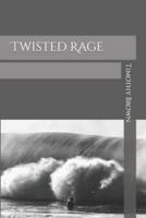 Twisted Rage