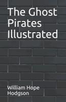 The Ghost Pirates Illustrated