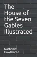 The House of the Seven Gables Illustrated