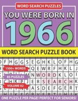 You Were Born In 1966: Word Search Puzzle Book: Holiday Fun And Leisure time Word Find Game For Adults Seniors And Puzzle Fans with Solutions