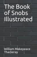 The Book of Snobs Illustrated