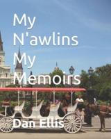 My N'awlins My Memoirs