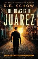 The Beasts of Juarez