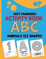 dot markers activity book abc animals 123 shapes : Paint Dots for Kids, Toddler Activity Book, Toddler Animal Coloring Book, Easy Guided big dots, Do a dot page a day for Toddler, Preschool, Kindergarten