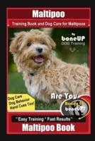 Maltipoo Training Book and Dog Care for Maltipoos, By BoneUP DOG Training, Dog Care, Dog Behavior, Hand Cues Too! Are You Ready to Bone Up? Easy Training * Fast Results, Maltipoo Book