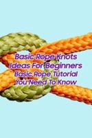 Basic Rope Knots Ideas For Beginners
