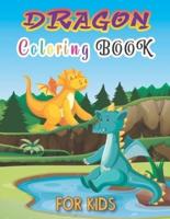 Dragon Coloring Book for Kids: A Fun Toddlers Activity Workbook:  Cute Dragons To Color, Cartoon fire breathing Dragon lovers Birthday Gift,  Full of Holiday Fun, Relaxation, quirky and inimitable Gift for Boys and Girls