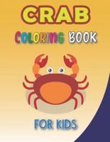 Crab Coloring Book for Kids: A Funny Crab Coloring Book for Toddlers, Relaxation, quirky and inimitable, Gift for Boys and Girls,  Beautiful Design Pages, Kids Creative Projects, Spark Curiosity
