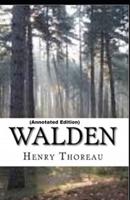 The Walden By Henry David Thoreau (Annotated Edition)