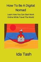 How To Be A Digital Nomad