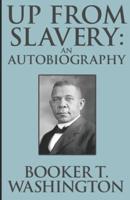 Up from Slavery Book by Booker T. Washington