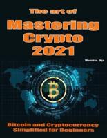 Mastering Crypto 2021