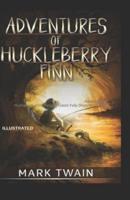 Adventures of Huckleberry Finn: Penguin Classic Fully (Illustrated) Novel