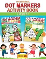 The Essential Dot Markers Activity Book - 2 BOOKS IN 1: ABC Animals + Shapes & Numbers. Learn the Alphabet, Shapes and Numbers by Coloring Beautiful Drawings   Do a Dot Coloring Book for Toddlers, Preschool, Boys and Girls   Easy guided BIG DOTS