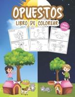 Opuestos Libro de Colorear para Niños: Gran libro de opuestos para niños, niñas y jóvenes. Juego de opuestos perfecto para niños y niñas