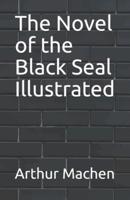 The Novel of the Black Seal Illustrated