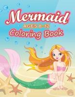 Mermaid Coloring Book Ages 8-12: 45 Cute and Unique Mermaids Coloring Pages with Their Sea Creature Friends