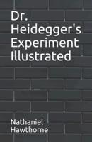 Dr. Heidegger's Experiment Illustrated