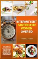 Intermittent Fasting For Women Over 50