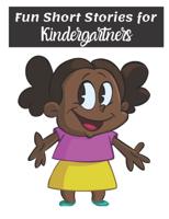 Fun Short Stories for Kindergartners: Short Stories for Kids and Children, Deep Sleep, Relaxation and Anxiety.