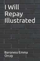 I Will Repay Illustrated