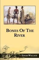 Bones Of The River