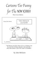 Cartoons Too Funny For The New Yorker