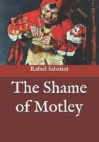 The Shame of Motley