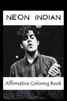 Affirmative Coloring Book: Neon Indian Inspired Designs