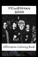 Affirmative Coloring Book: Powerman 5000 Inspired Designs