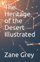 The Heritage of the Desert Illustrated