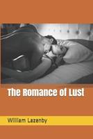 The Romance of Lust