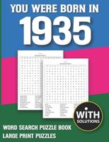 You Were Born In 1935: Word Search Puzzle Book: 1500+ Words Find Game For Adults Seniors And Puzzle Fans with Solutions