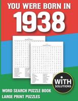 You Were Born In 1938: Word Search Puzzle Book: 1500+ Words Find Game For Adults Seniors And Puzzle Fans with Solutions