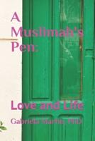 A Muslimah's Pen: Love and Life