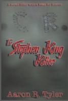 THE STEPHEN KING KILLER: A serial killer with a taste for horror