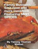 Family Business Soul Food and More Cookbook Featuring MAH SPICES
