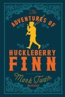 The Adventures of Huckleberry Finn Illustrated