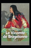 Le Vicomte de Bragelonne - Tome II Annoté