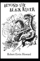 Beyond the Black River Annotated