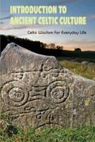 Introduction To Ancient Celtic Culture