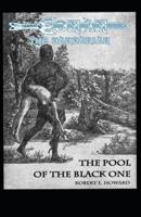 The Pool Of The Black One Annotated (Conan the Barbarian #5)