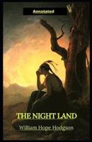The Night Land: Short Horror Story Fully (Annotated)