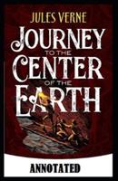 A Journey Into the Center of the Earth Annotated