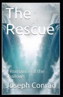 The Rescue, A Romance of the Shallows Annotated