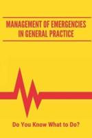 Management Of Emergencies In General Practice